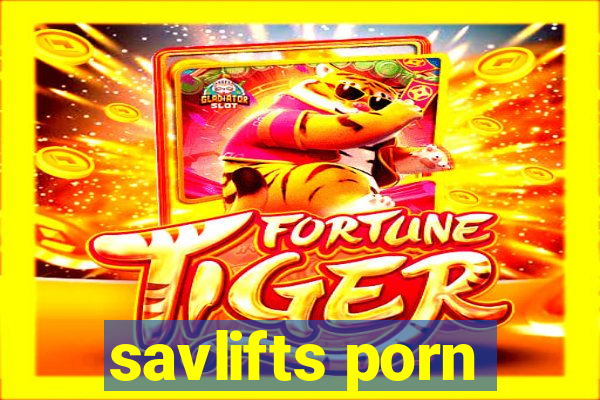 savlifts porn